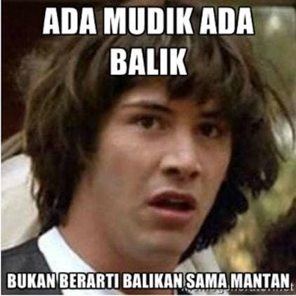 http://cdn.idntimes.com/content-images/post/old/b0d8f-Mudik10_quickmemecom.jpg